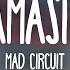 Mad Circuit Mamasita Letra Lyrics