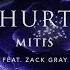 MitiS Hurt Feat Zack Gray Ophelia Records