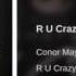 R U Crazy Radio Edit Sped Up Conor Maynard
