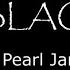 Pearl Jam Black Lyrics