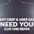 Mant Deep Abee Sash Don T Need Your Love Gus One Remix