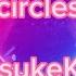 Circles By YusukeKira Lyrics