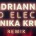 Wild Electic Remix By Monika Kruse Djadrianna