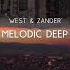 Melodic Deep House West Zander Chillout Mix