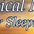 8 HOURS Classical Music For Sleeping Relaxing Piano Music Mozart Debussy Chopin Schubert Grieg