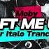 Moby Lift Me Up Austher Italo Trance Remix