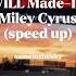 Mike WILL Made It 23 Ft Miley Cyrus Speed Up