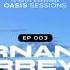 Oasis Sessions By Fernando Ferreyra Ep 003