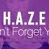 H A Z E Can T Forget You Audio