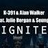 K 391 Alan Walker Ignite Feat Julie Bergan Seungri Lyrics