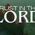 Trust In The Lord Soaking Worship Instrumental Prayer And Devotional