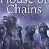 House Of Chains Malazan Book Of The Fallen 4 By Steven Erikson Full Audiobook