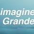 Imagine Ariana Grande Lyrics