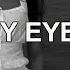 MY EYE Toby Mai Lyrics