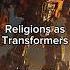 Religions As Transformers Ai Generated