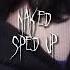 Naked James Arthur Sped Up