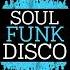 DJ Steve Adams Presents Soul Funk Disco Feb 2023