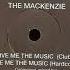 The Mackenzie Give Me The Music Club Mix