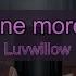 Luvwillow One More Time Lyrics