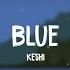 Keshi Blue Lyrics