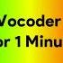 Cmaj Vocoder Audio For 1 Minute