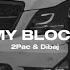 Dj Dibaj 2Pac усиление басов MY BLOCK лучшая музыка в машине 2024 Top Remix Bass Boosted
