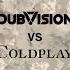 Dubvision Vs Coldplay P R O G Vs A Sky Full Of Stars Acapella Dhariz Mashup