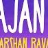 Darshan Raval Saajan Ve Lyrics