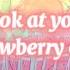 Strawberry Cow FULL SONG Lyrics Look At You Strawberry Cow