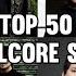 Top 50 Metalcore Songs Of All Time And The Coolest HUX HEARD