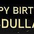 Wish You A Very Happy Birthday Abdullah