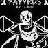 OFFICIAL Royal Papyrus NYE HEH HEH HEH BUT GREATER Bonetussle MP3