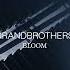 Grandbrothers Bloom Official Audio