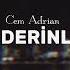 Cem Adrian KÜL X DERİNLERDE