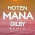 Hoten Mana Dilby Remix