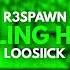 R3SPAWN LOOSIICK Feeling High