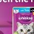 WHISKAS Cats Prefer Whiskas Even The Fussy Ones