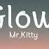 Mr Kitty Glow Mmsub