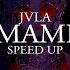 Jvla Mami Speed Up