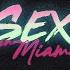 Sex In Miami Sean Finn Remix