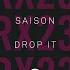 Saison Drop It Extended Mix