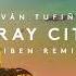 Iván Tufiño Gray City Fiben Remix Soluna Music