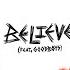 ACRAZE Believe Ft Goodboys