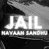 Jail Navaan Sandhu Slowed Reverb