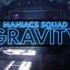 Maniacs Squad Gravity Original Mix