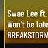 Swae Lee Ft Drake Won T Be Late Breakstorm Edit