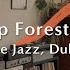 Deep Forest Mix World Free Jazz Dub Ambient By Taniya Hashimoto