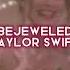 Bejeweled Taylor Swift Edit Audio