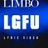 LGFU Lyric Video OF LIMBO