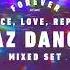 Dance Love Repeat 2022 Mixed Set